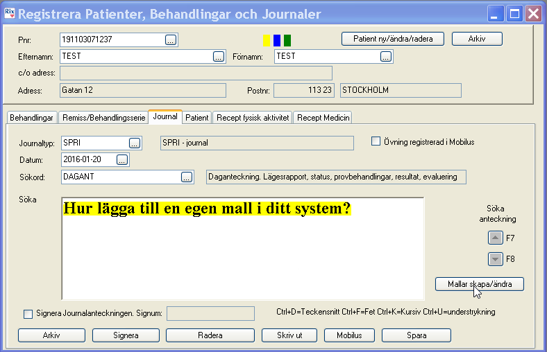 Egna mallar Journalprogram för dig RixData journalsystem för